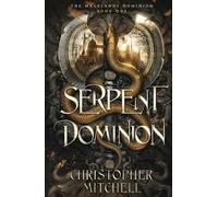 Serpent Dominion: The Magelands Dominion Book 1 (The Magelands Empire)