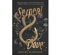 Serpent & Dove: Serpent & Dove, Book 1 By Shelby Mahurin Paperback NEW