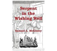 Serpent in the Wishing Well