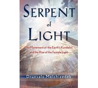 Serpent of Light: Beyond 2012 by Drunvalo Melchizedek (Jan 1 2008)