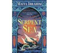 Serpent Sea by Maiya Ibrahim University of Te | Hardcover | 2024