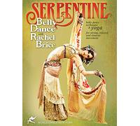 Serpentine: Bellydance with Rachel Brice (TWO-DVD SET): Complete belly dancing instructional program, How-to in Rachel's tribal style belly dance, Including full choreographies, Belly dancing classes with yoga [DVD] [ALL REGIONS] [NTSC] [WIDESCREEN]