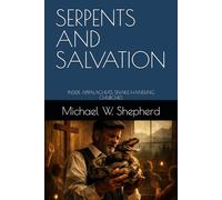 SERPENTS AND SALVATION: INSIDE APPALACHIA'S SNAKE HANDLING CHURCHES
