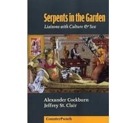 Serpents In The Garden: Liaisons with Culture and Sex (Counterpunch)
