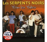 Serpents Noirs - Tous les Tubes