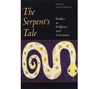 Serpent's Tale: Snakes in Folklore and Literature: xiv