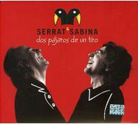 Serrat y Sabina - Dos Pajaros de Un Tiro