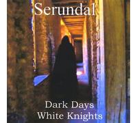 Serundal - Dark Days White Knights