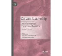 Servant Leadership: Developments in Theory and Research