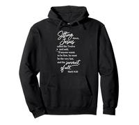 Servant Of All Be First Last Mark 9:35 Jesus Scripture Pray Pullover Hoodie