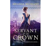 Servant of the Crown: Volume 1 (The Crown of Tremontane)