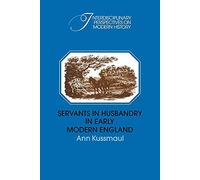 Servants in Husbandry Early England (Interdisciplinary Perspectives on Modern History)