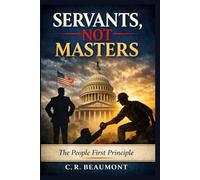 Servants not Masters: The People First Principle (Education)