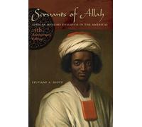 Servants of Allah: African Muslims Enslaved in the Americas, 15th Anniversary Edition by Sylviane A. Diouf (Special Edition, 4 Oct 2013) Paperback