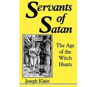 Servants of Satan: The Age of the Witch Hunts (Midland Book, MB 422)