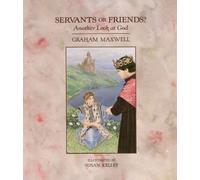 Servants or Friends?: Another Look at God