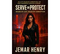 Serve or Protect: Bound by Lust, Ruled by Corruption
