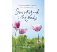Serve the Lord with Gladys