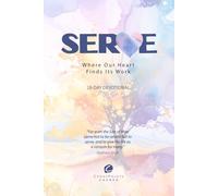 SERVE: Where Our Heart Finds Its Work