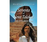 Serventa of Nova Talakar: A Tale of Pre-Ancient Egypt