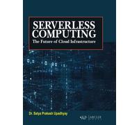 Serverless Computing : The Future of Cloud Infrastructure
