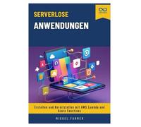 Serverlose Anwendungen: Erstellen und Bereitstellen mit AWS Lambda und Azure Functions