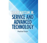 Service and Advanced Technology: Practical Essays