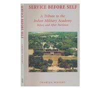 Service Before Self: A Tribute to the Indian Military Academy Before and After Partition