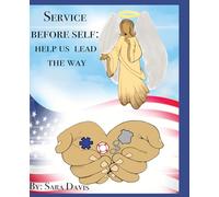 Service Before Self: Help Us Lead the Way