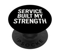 Service Built My Strength. Military Discipline. PopSockets Adhesive PopGrip