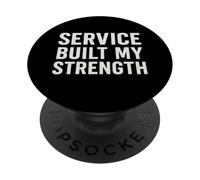 Service Built My Strength. Vintage Military Quote. PopSockets Adhesive PopGrip