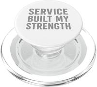 Service Built My Strength. Vintage Military Quote. PopSockets PopGrip for MagSafe