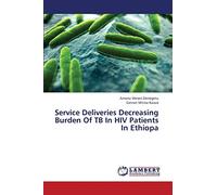 Service Deliveries Decreasing Burden Of TB In HIV Patients In Ethiopa