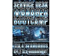 Service Desk Manager Bootcamp: ITIL 4 Standards, KPI & SLA Management