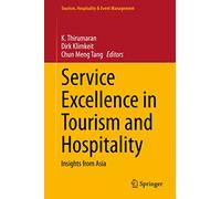 Service Excellence in Tourism and Hospitality: Insights from Asia (Tourism, Hospitality & Event Management)