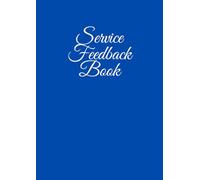Service Feedback Book: Forms With 100 Pages, Customer Feedback Logbook For Restaurants, Salons, Hotels, Clinics, Small Businesses & Event Planners ... - Reception Feedback & Service Feedback)