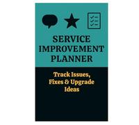 Service Improvement Planner - Track Issues, Fixes & Upgrade Ideas