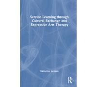 Service-Learning through Cultural Exchange and Expressive Arts Therapy