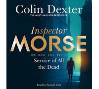 Service of All the Dead: The Fourth Case in the Classic Inspector Morse Series