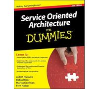 Service Oriented Architecture For Dummies(r), 2nd Edition (For Dummies Series)