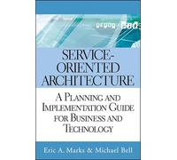 Service-Oriented Architecture (SOA): A Planning and Implementation Guide for Business and Technology