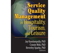 Service Quality Management in Hospitality, Tourism, and Leisure
