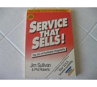 Service That Sells! the Art of Profitable Hospitality