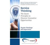 Service Thinking: The Seven Principles to Discover Innovative Opportunities (AGENCY/DISTRIBUTED)