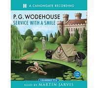 Service With A Smile (Blandings): Written by PG Wodehouse, 2009 Edition, (Main) Publisher: Canongate CSA Audio [Audio CD]