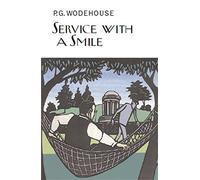 Service With a Smile (Everyman's Library P G WODEHOUSE)
