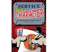 Service with Character: The Disney Studios and World War II