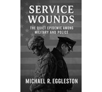 Service Wounds: The Quiet Epidemic Among Military and Police