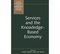Services and the Knowledge-Based Economy (Science, Technology & the Ipe)