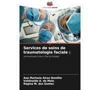 Services de soins de traumatologie faciale :: Une évaluation dans l'État de Sergipe